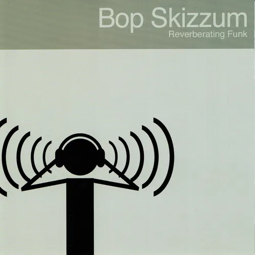 Bop Skizzum (2002)