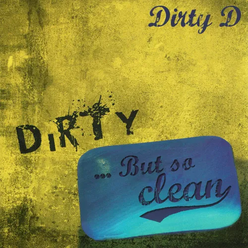 Dirty But So Clean (2012)
